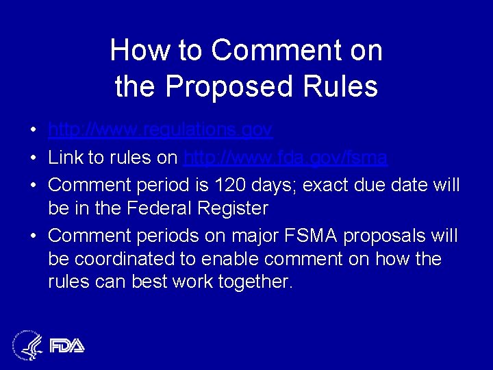 How to Comment on the Proposed Rules • http: //www. regulations. gov • Link