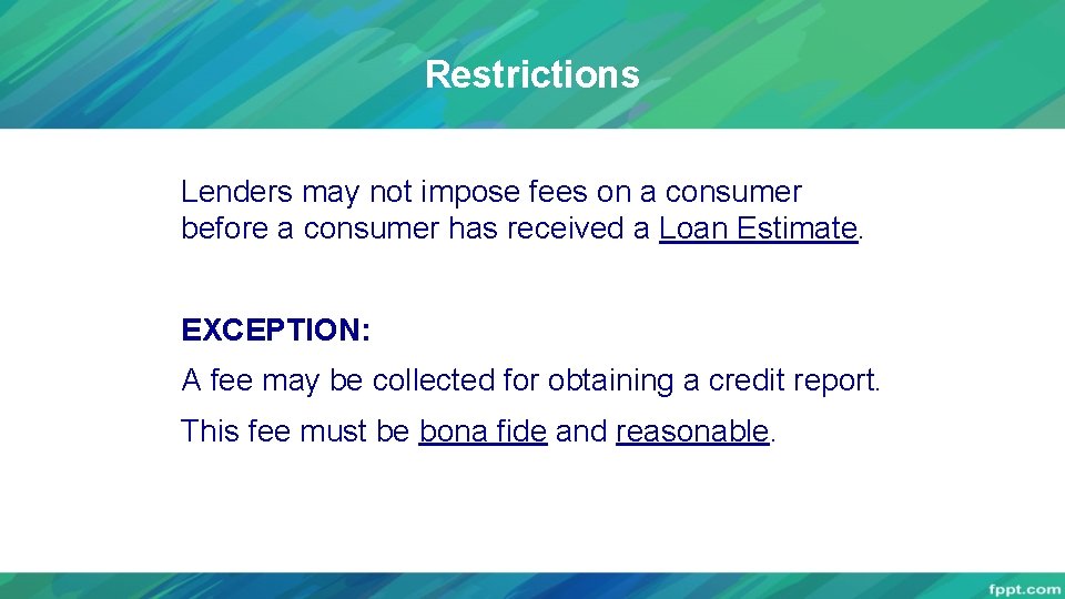 Restrictions Lenders may not impose fees on a consumer before a consumer has received