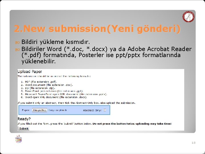 2. New submission(Yeni gönderi) Bildiri yükleme kısmıdır. Bildiriler Word (*. doc, *. docx) ya