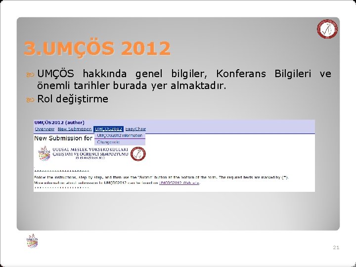 3. UMÇÖS 2012 UMÇÖS hakkında genel bilgiler, Konferans Bilgileri ve önemli tarihler burada yer