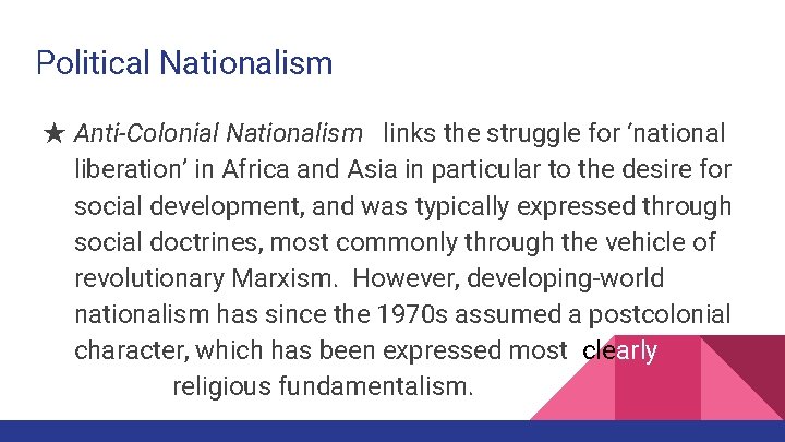 Political Nationalism ★ Anti-Colonial Nationalism links the struggle for ‘national liberation’ in Africa and