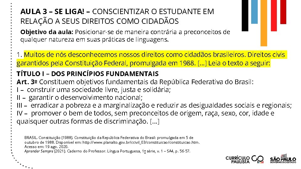 AULA 3 – SE LIGA! – CONSCIENTIZAR O ESTUDANTE EM RELAÇÃO A SEUS DIREITOS