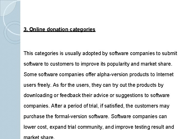 3. Online donation categories This categories is usually adopted by software companies to submit