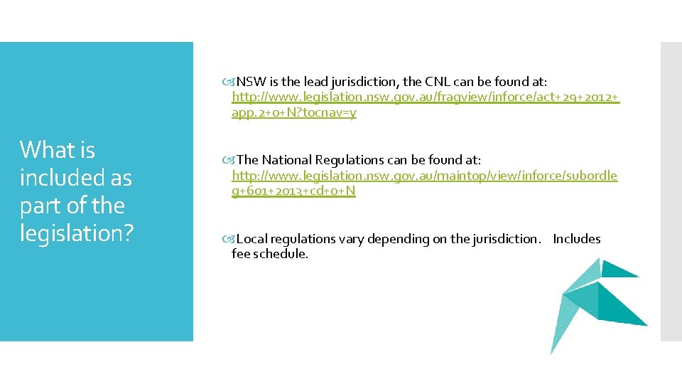  NSW is the lead jurisdiction, the CNL can be found at: http: //www.