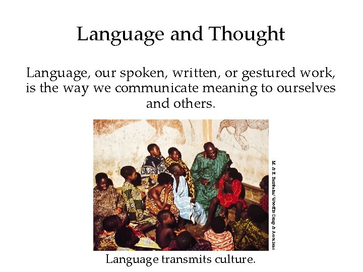 Language and Thought Language, our spoken, written, or gestured work, is the way we