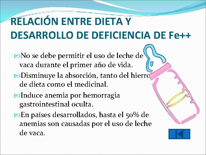 RELACIÓN ENTRE DIETA Y DESARROLLO DE DEFICIENCIA DE Fe++ No se debe permitir el