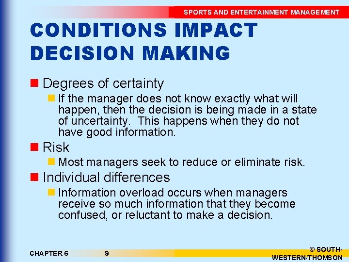SPORTS AND ENTERTAINMENT MANAGEMENT CHAPTER 6 Decision Making