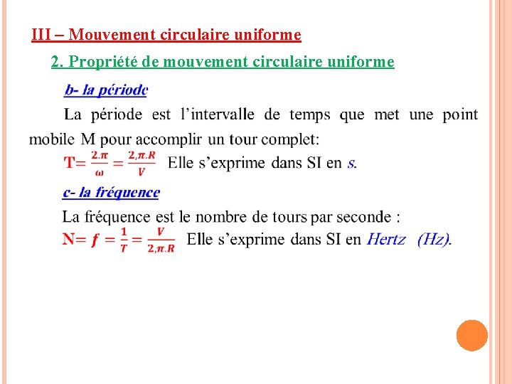 III – Mouvement circulaire uniforme 2. Propriété de mouvement circulaire uniforme 
