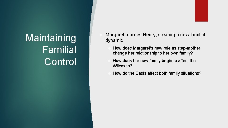 Maintaining Familial Control Margaret marries Henry, creating a new familial dynamic How does Margaret's