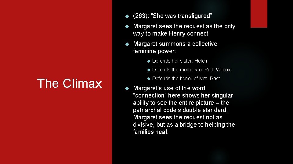 The Climax (263): “She was transfigured” Margaret sees the request as the only way