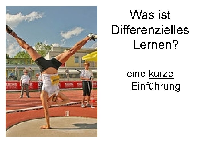 Was ist Differenzielles Lernen? eine kurze Einführung Was ist Differenzielles Lernen? eine kurze Einführung