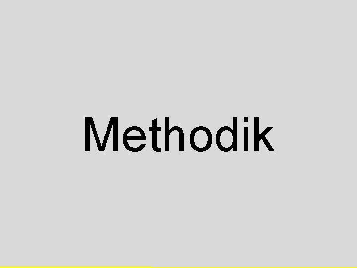 Methodik Methodik
