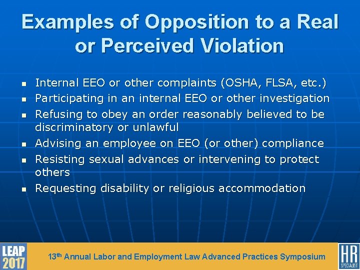 Examples of Opposition to a Real or Perceived Violation n n n Internal EEO