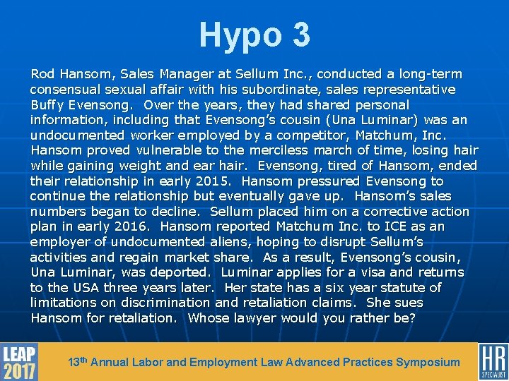 Hypo 3 Rod Hansom, Sales Manager at Sellum Inc. , conducted a long-term consensual