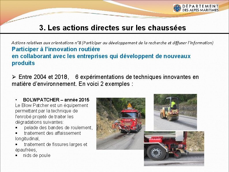 3. Les actions directes sur les chaussées Actions relatives aux orientations n° 8 (Participer