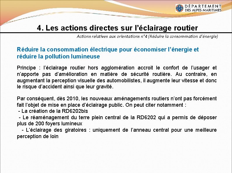 4. Les actions directes sur l’éclairage routier Actions relatives aux orientations n° 4 (Réduire