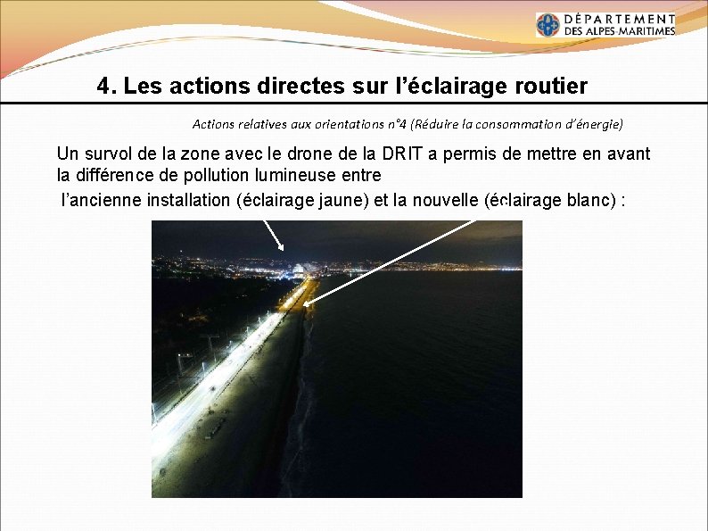 4. Les actions directes sur l’éclairage routier Actions relatives aux orientations n° 4 (Réduire