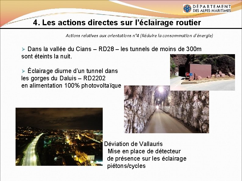 4. Les actions directes sur l’éclairage routier Actions relatives aux orientations n° 4 (Réduire