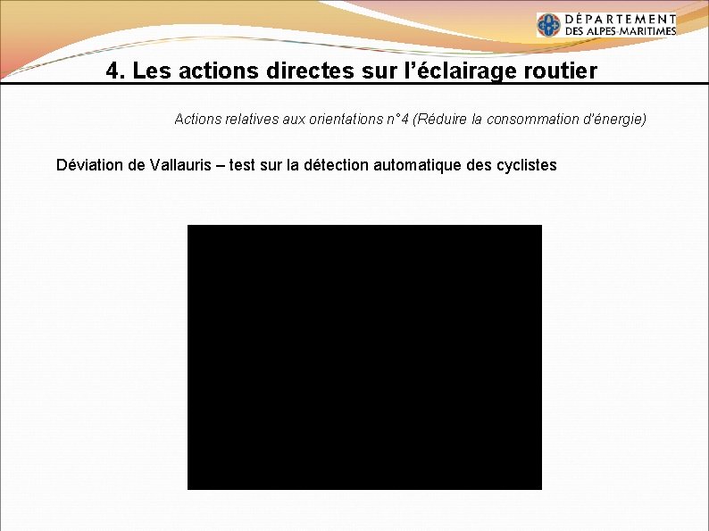 4. Les actions directes sur l’éclairage routier Actions relatives aux orientations n° 4 (Réduire