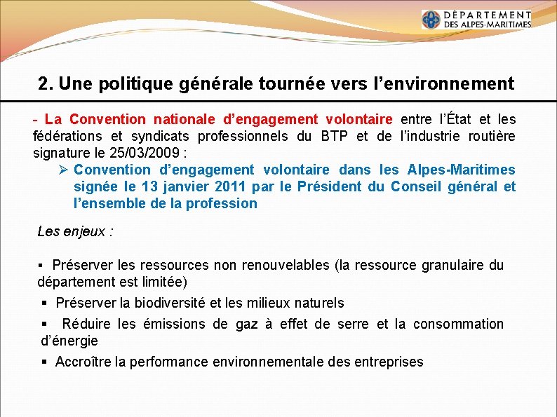 2. Une politique générale tournée vers l’environnement - La Convention nationale d’engagement volontaire entre