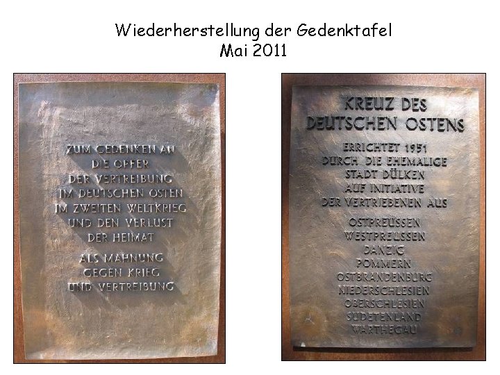 Wiederherstellung der Gedenktafel Mai 2011 