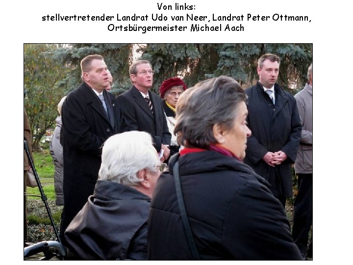 Von links: stellvertretender Landrat Udo van Neer, Landrat Peter Ottmann, Ortsbürgermeister Michael Aach 