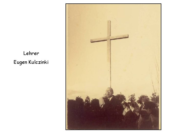 Lehrer Eugen Kulczinki 