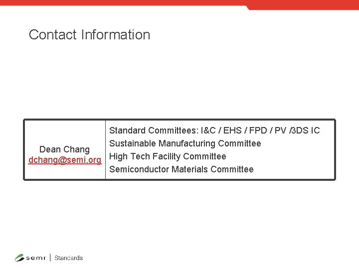 Contact Information Standard Committees: I&C / EHS / FPD / PV /3 DS IC