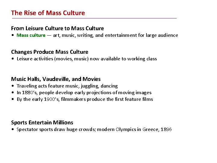 The Rise of Mass Culture From Leisure Culture to Mass Culture • Mass culture