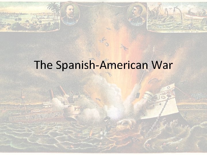 The Spanish-American War 