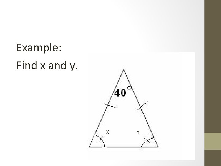 Example: Find x and y. X Y 