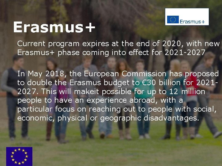 Erasmus+ Current program expires at the end of 2020, with new Erasmus+ phase coming