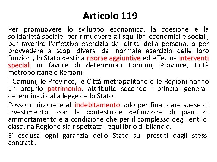 Articolo 119 Per promuovere lo sviluppo economico, la coesione e la solidarietà sociale, per