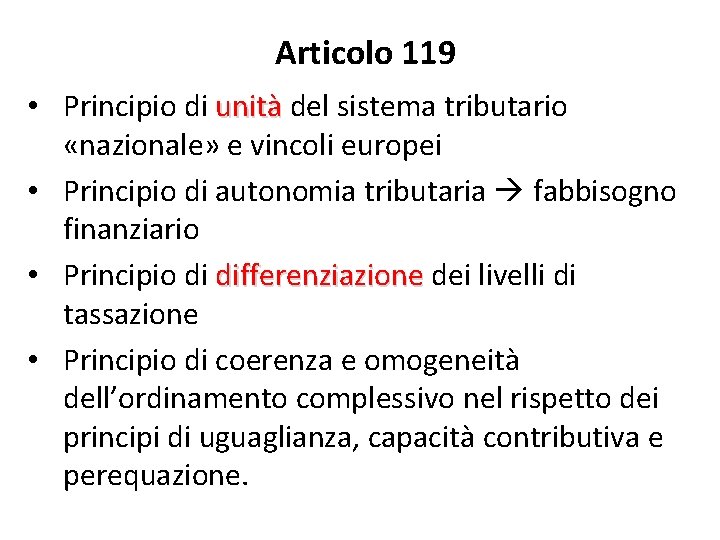 Articolo 119 • Principio di unità del sistema tributario «nazionale» e vincoli europei •