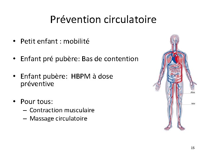 Prévention circulatoire • Petit enfant : mobilité • Enfant pré pubère: Bas de contention