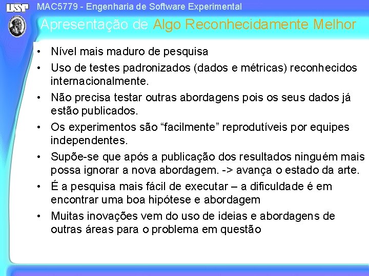 MAC 5779 - Engenharia de Software Experimental Apresentação de Algo Reconhecidamente Melhor • Nível