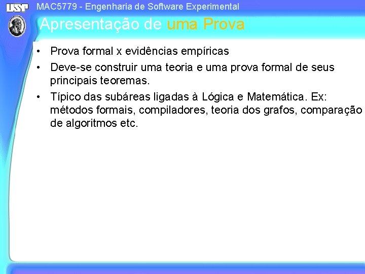 MAC 5779 - Engenharia de Software Experimental Apresentação de uma Prova • Prova formal