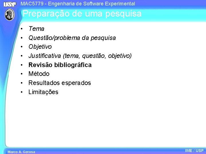 MAC 5779 - Engenharia de Software Experimental Preparação de uma pesquisa • • Tema