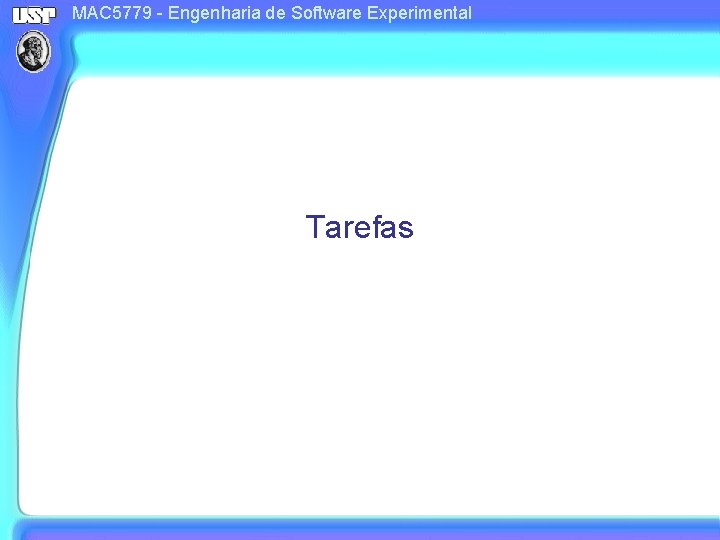 MAC 5779 - Engenharia de Software Experimental Tarefas 