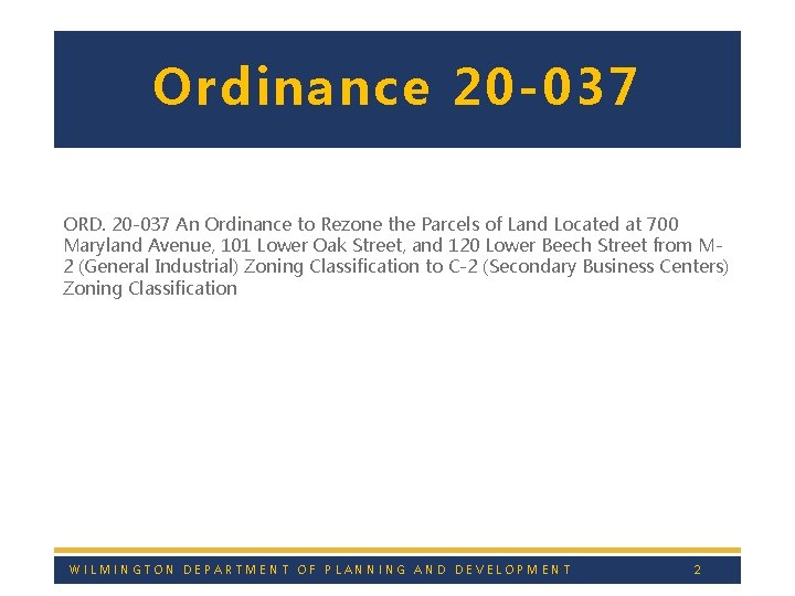 Ordinance 20 -037 ORD. 20 -037 An Ordinance to Rezone the Parcels of Land