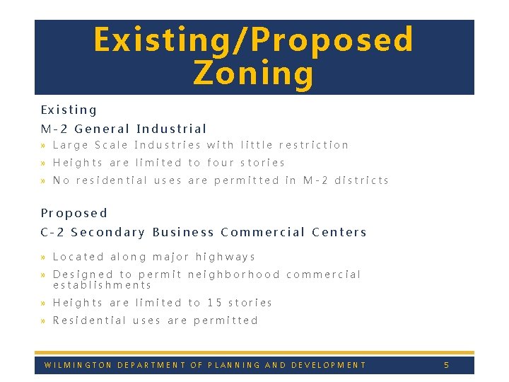 Existing/Proposed Zoning Existing M-2 General Industrial » Large Scale Industries with little restriction »