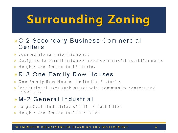 Surrounding Zoning » C-2 Secondary Business Commercial Centers » Located along major highways »