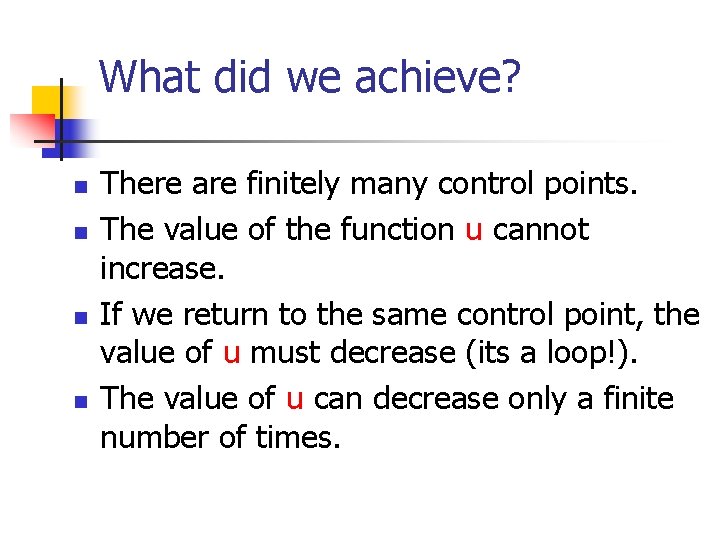 What did we achieve? n n There are finitely many control points. The value