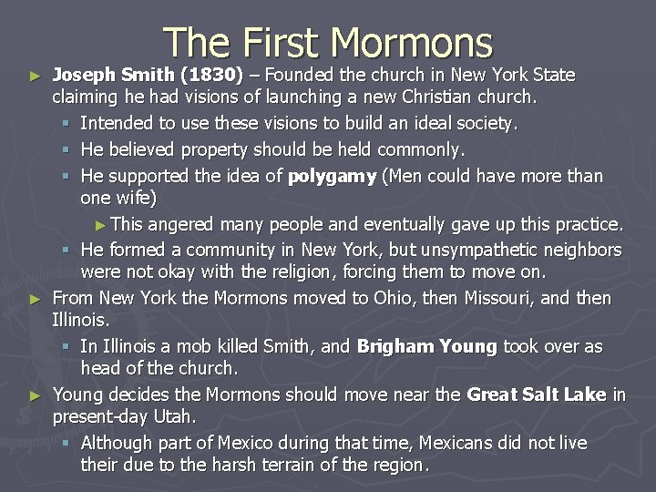 The First Mormons Joseph Smith (1830) – Founded the church in New York State