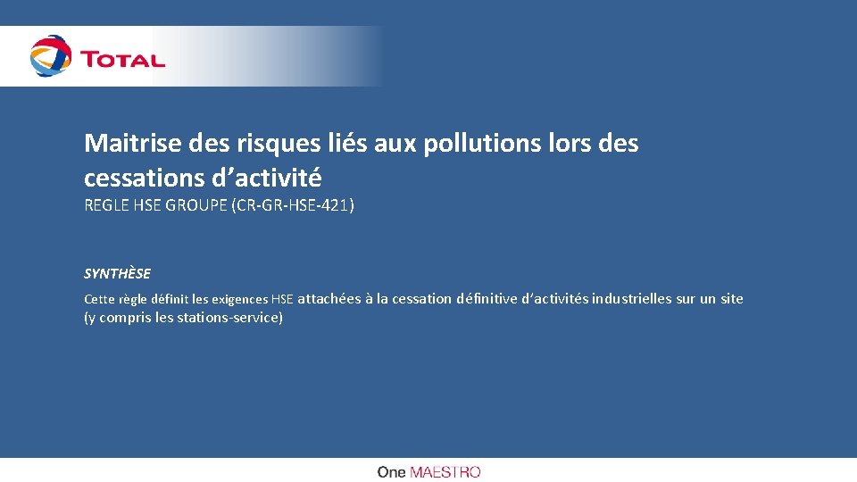 Maitrise des risques liés aux pollutions lors des cessations d’activité REGLE HSE GROUPE (CR-GR-HSE-421)