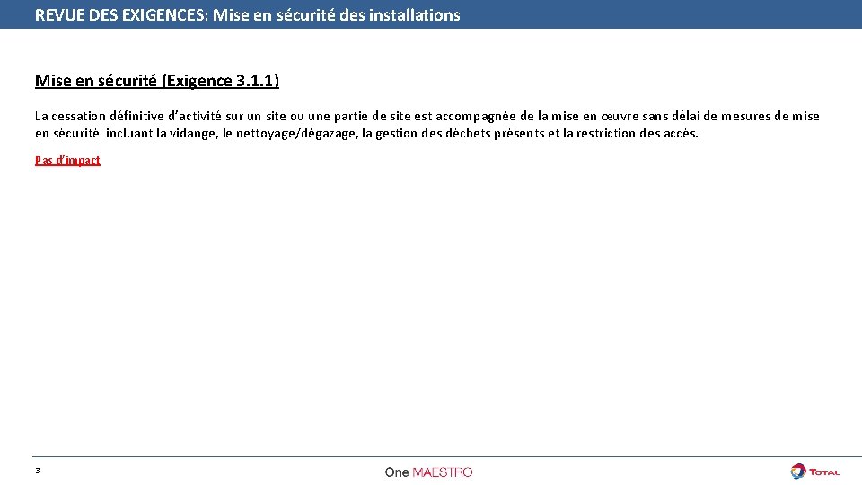 REVUE DES EXIGENCES: Mise en sécurité des installations Mise en sécurité (Exigence 3. 1.