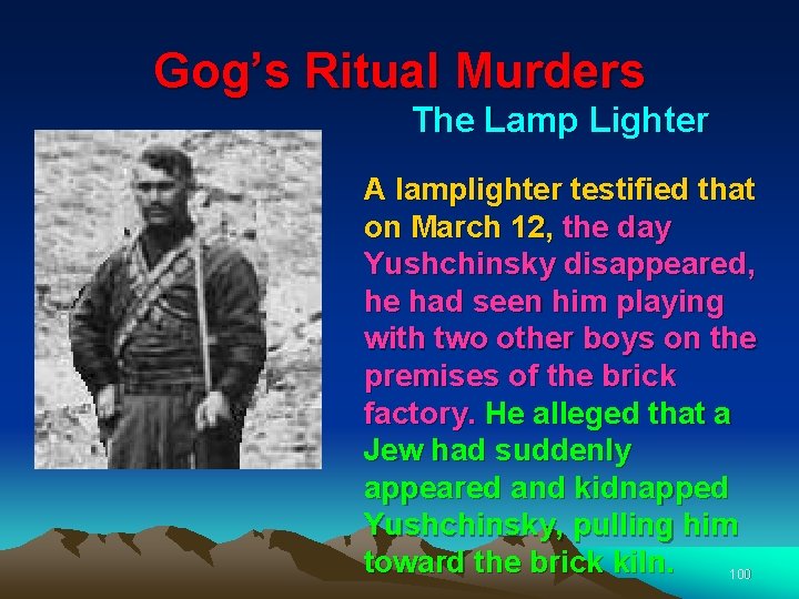 Gog’s Ritual Murders The Lamp Lighter A lamplighter testified that on March 12, the