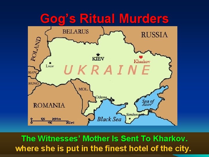Gog’s Ritual Murders The Witnesses’ Mother Is Sent To Kharkov. where she is put