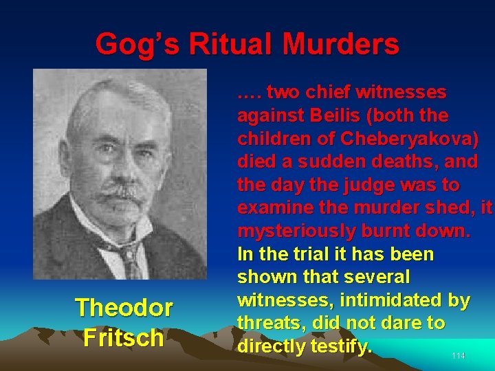 Gog’s Ritual Murders Theodor Fritsch …. two chief witnesses against Beilis (both the children
