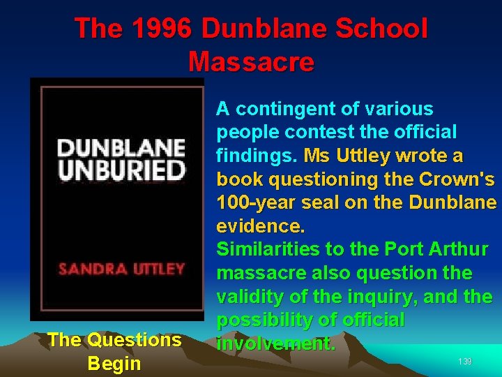 The 1996 Dunblane School Massacre The Questions Begin A contingent of various people contest